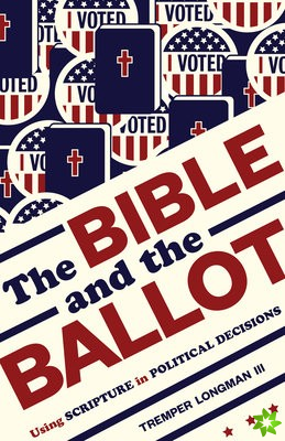 THE BIBLE AND THE BALLOT