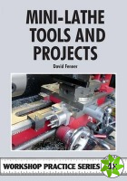 Mini-lathe Tools and Projects