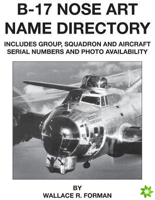 B-17 Nose Art Name Directory