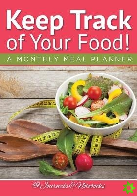 Keep Track of Your Food! A Monthly Meal Planner