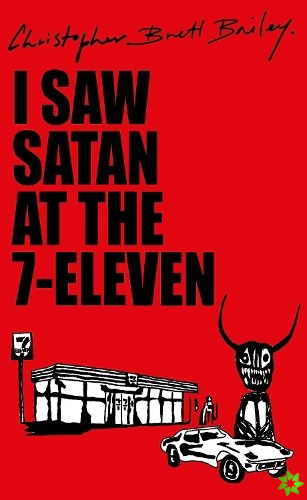 I Saw Satan at the 7-Eleven