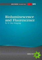 Bioluminescence and Fluorescence for In Vivo Imaging