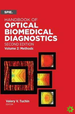 Handbook of Optical Biomedical Diagnostics, Volume 2: Methods