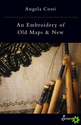 Embroidery of Old Maps and New