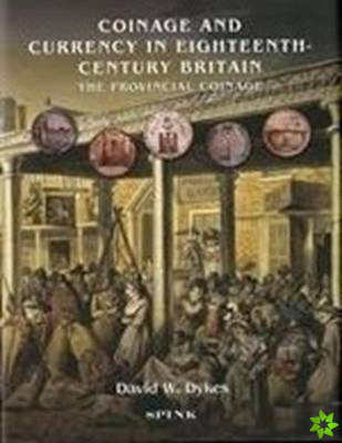 Coinage and Currency in Eighteenth Century Britain