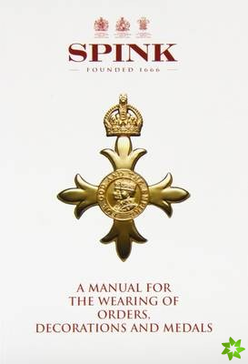 Manual for the Wearing of Orders, Decorations and Medals