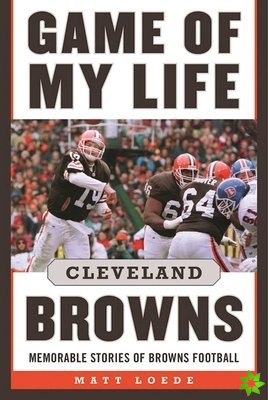 Game of My Life: Cleveland Browns