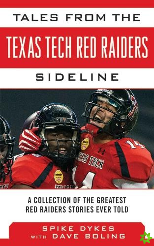 Tales from the Texas Tech Red Raiders Sideline