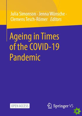 Ageing in Times of the COVID-19 Pandemic