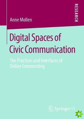 Digital Spaces of Civic Communication