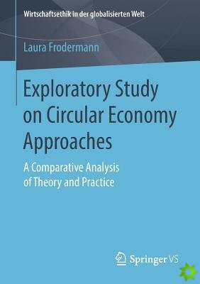 Exploratory Study on Circular Economy Approaches