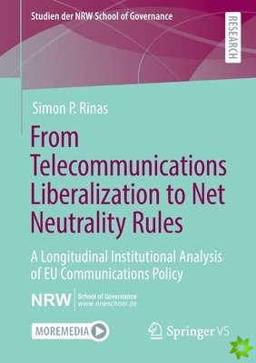 From Telecommunications Liberalization to Net Neutrality Rules