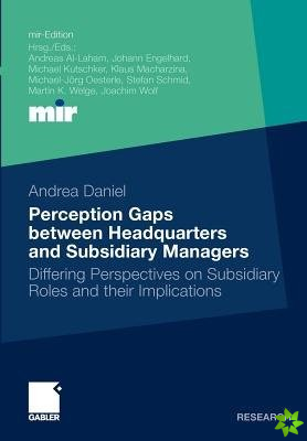 Perception Gaps Between Headquarters and Subsidiary Managers