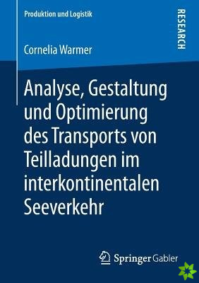 Analyse, Gestaltung Und Optimierung Des Transports Von Teilladungen Im Interkontinentalen Seeverkehr