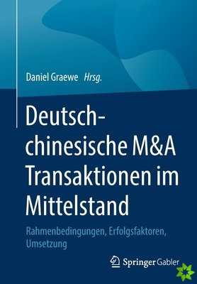 Deutsch-Chinesische M&A Transaktionen Im Mittelstand