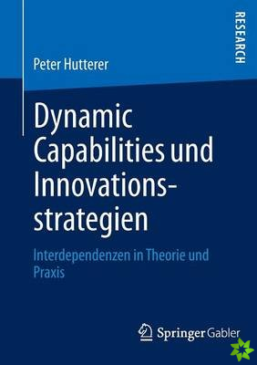 Dynamic Capabilities Und Innovationsstrategien