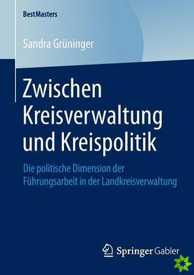 Zwischen Kreisverwaltung Und Kreispolitik