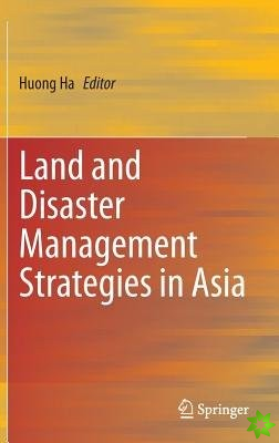 Land and Disaster Management Strategies in Asia