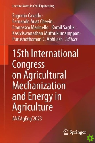 15th International Congress on Agricultural Mechanization and Energy in Agriculture