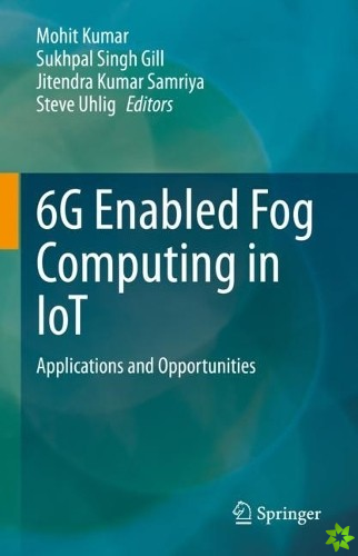 6G Enabled Fog Computing in IoT