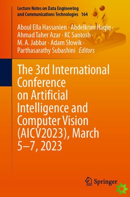 3rd International Conference on Artificial Intelligence and Computer Vision (AICV2023), March 57, 2023