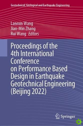 Proceedings of the 4th International Conference on Performance Based Design in Earthquake Geotechnical Engineering (Beijing 2022)