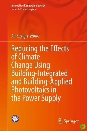 Reducing the Effects of Climate Change Using Building-Integrated and Building-Applied Photovoltaics in the Power Supply