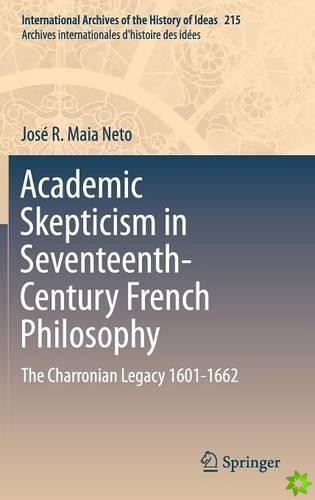 Academic Skepticism in Seventeenth-Century French Philosophy