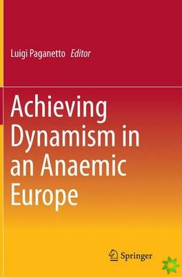 Achieving Dynamism in an Anaemic Europe