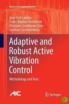 Adaptive and Robust Active Vibration Control
