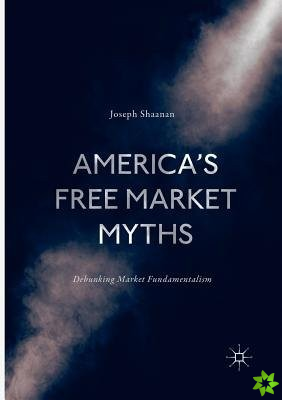 America's Free Market Myths