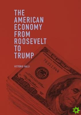 American Economy from Roosevelt to Trump