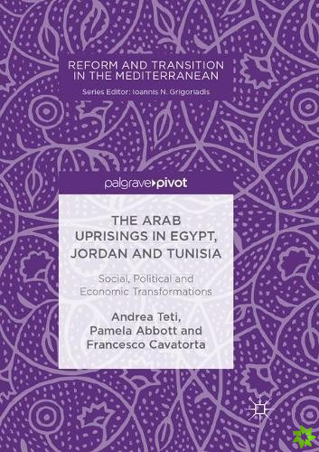 Arab Uprisings in Egypt, Jordan and Tunisia