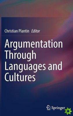 Argumentation Through Languages and Cultures