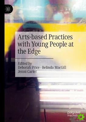 Arts-based Practices with Young People at the Edge