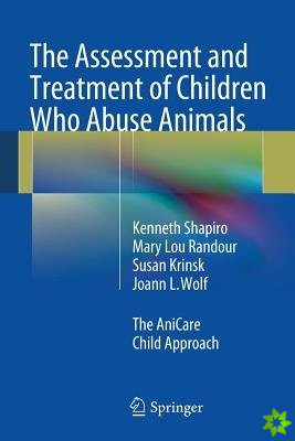 Assessment and Treatment of Children Who Abuse Animals