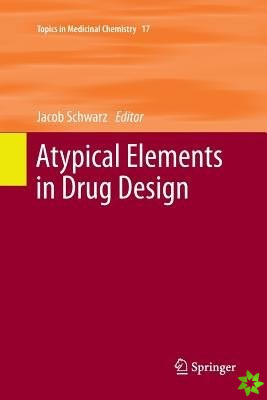 Atypical Elements in Drug Design