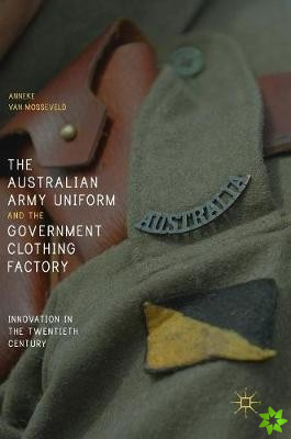 Australian Army Uniform and the Government Clothing Factory