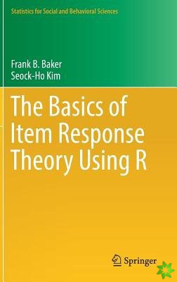 Basics of Item Response Theory Using R