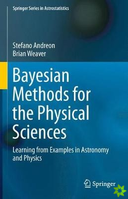 Bayesian Methods for the Physical Sciences