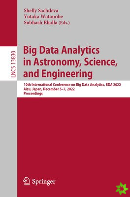 Big Data Analytics in Astronomy, Science, and Engineering