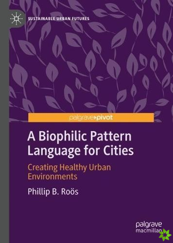 Biophilic Pattern Language for Cities