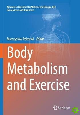 Body Metabolism and Exercise