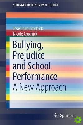 Bullying, Prejudice and School Performance