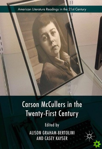 Carson McCullers in the Twenty-First Century