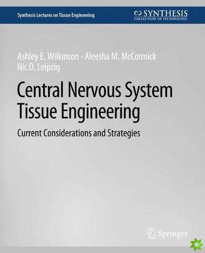 Central Nervous System Tissue Engineering