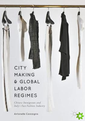 City Making and Global Labor Regimes