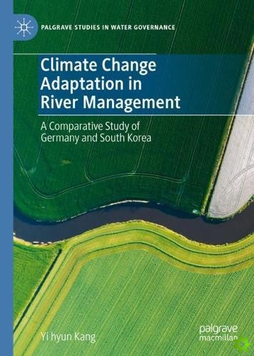 Climate Change Adaptation in River Management