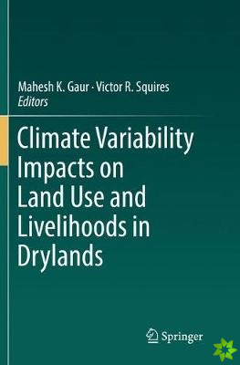Climate Variability Impacts on Land Use and Livelihoods in Drylands