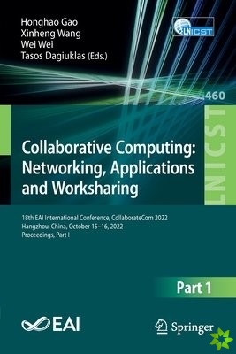 Collaborative Computing: Networking, Applications and Worksharing
